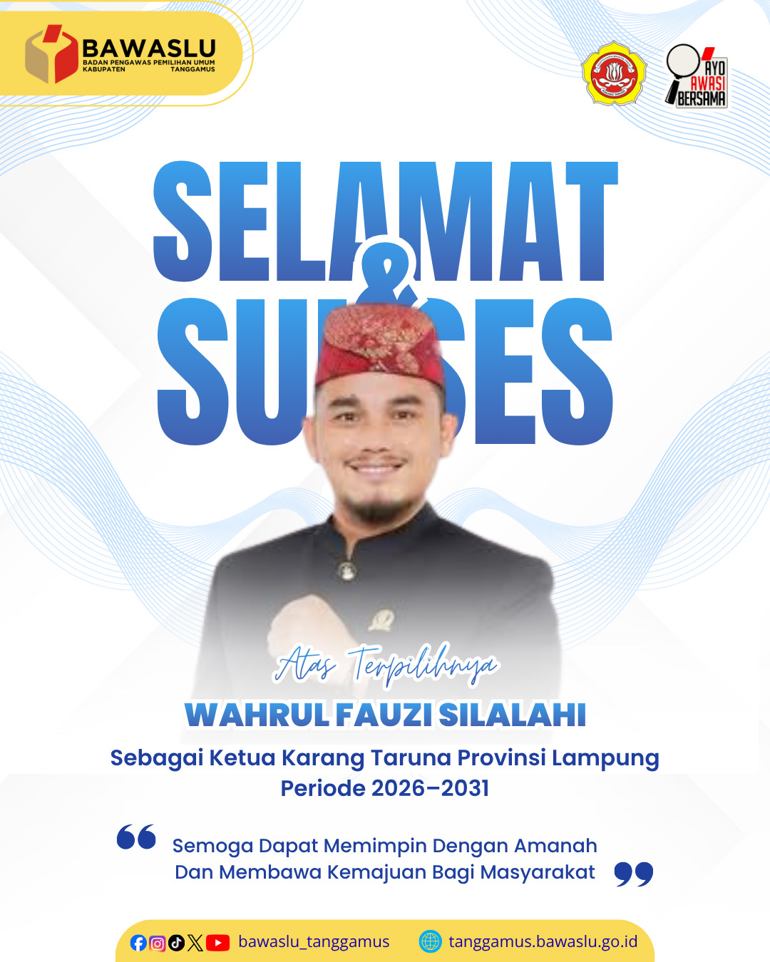 Selamat atas Terpilihnya Wahrul Fauzi Silalahi sebagai Ketua Karang Taruna Provinsi Lampung