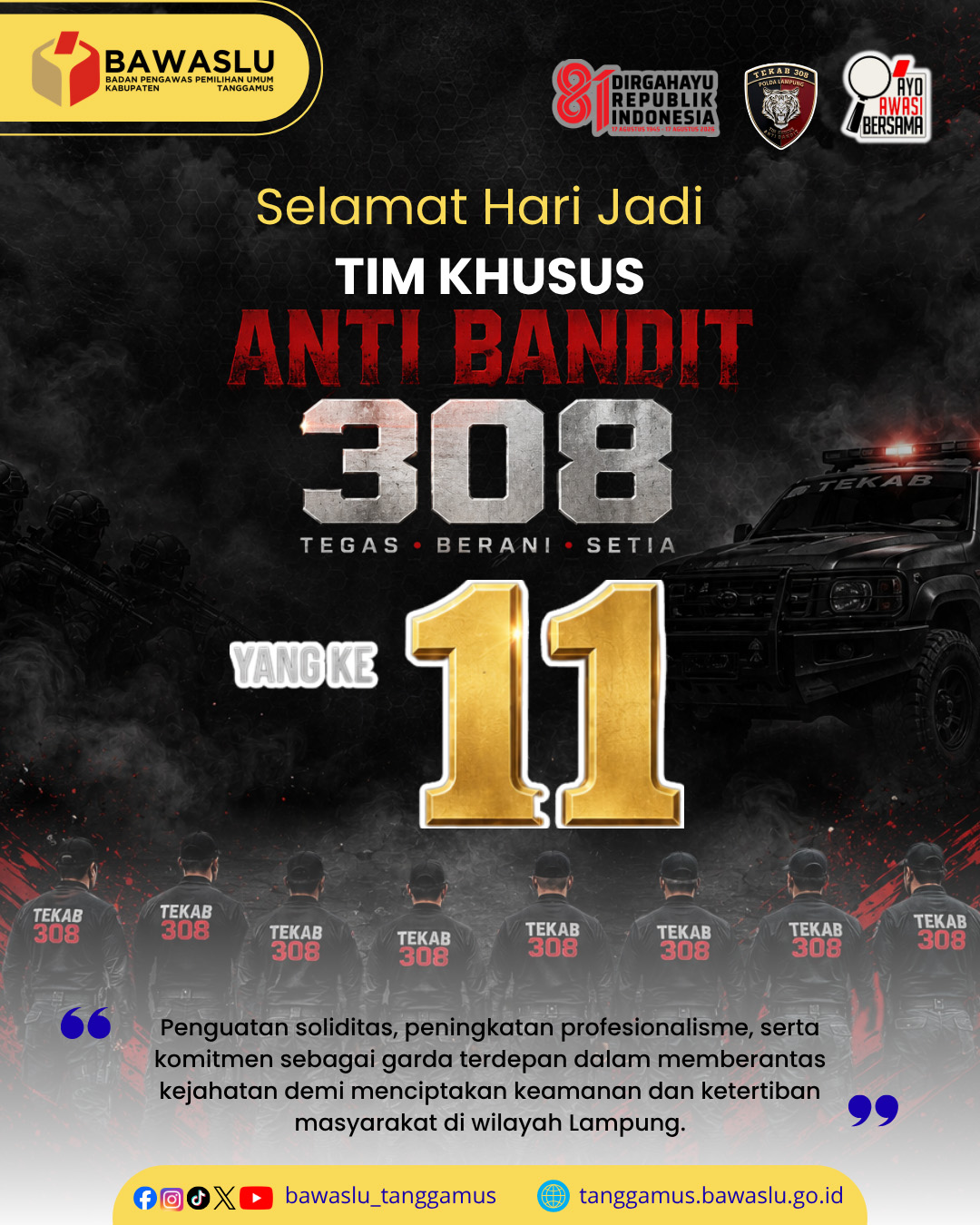 Bawaslu Tanggamus Ucapkan Selamat Hari Jadi ke-11 Tim Khusus Anti Bandit 308