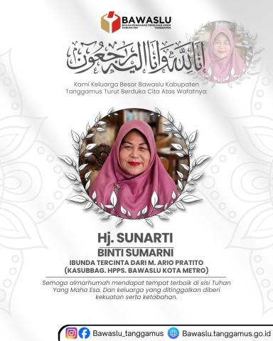 Keluarga Besar Bawaslu Tanggamus Sampaikan Duka Cita atas Wafatnya Ibunda Kasubbag HPPS Bawaslu Kota Metro