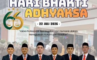 Selamat Hari Bhakti Adhyaksa: Menguatkan Komitmen Penegakan Hukum yang Berkeadilan