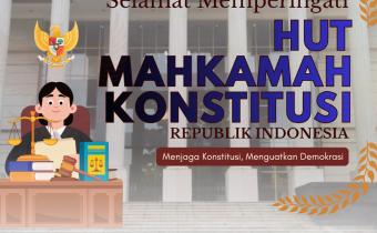 Selamat HUT Mahkamah Konstitusi Republik Indonesia